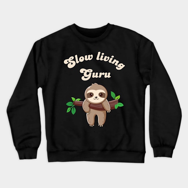 Sloth, slow living Crewneck Sweatshirt by T-Crafts